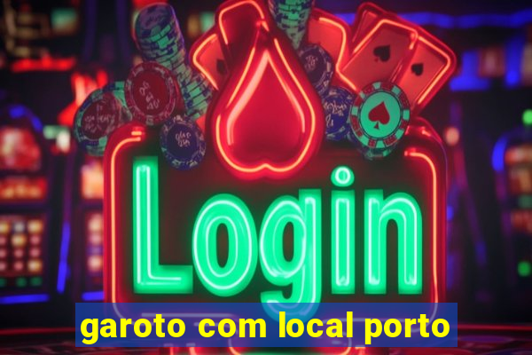 garoto com local porto